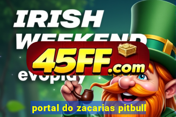 portal do zacarias pitbull
